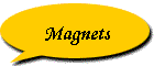 Magnets