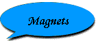 Magnets